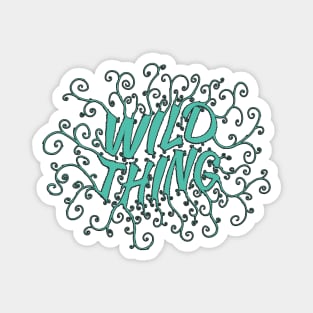 Wild thing Magnet