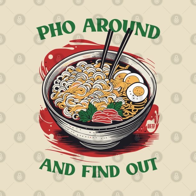 Pho Around And Find Out // Vintage Japanese Style by Trendsdk