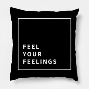 Feel Your Feelings (white) Pillow