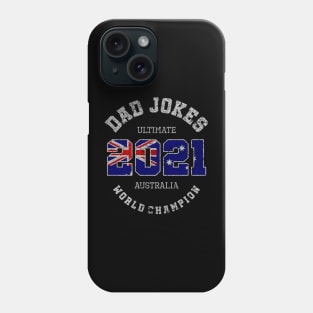 Dad Jokes World Champion 2021 Australia Phone Case