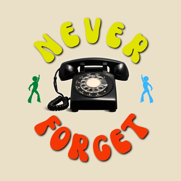 Never Forget Rotary Phone Alt by ZombieTeesEtc