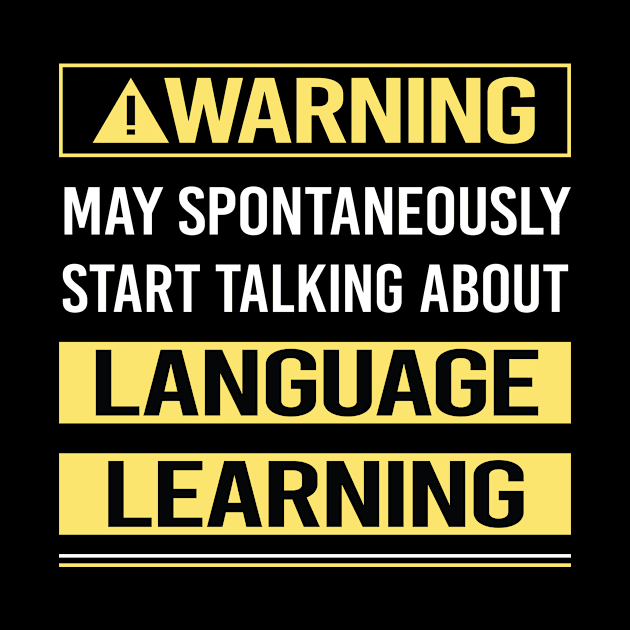 Warning About Language Learning by relativeshrimp