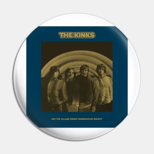 The Kinks - Are the Village Green Pin