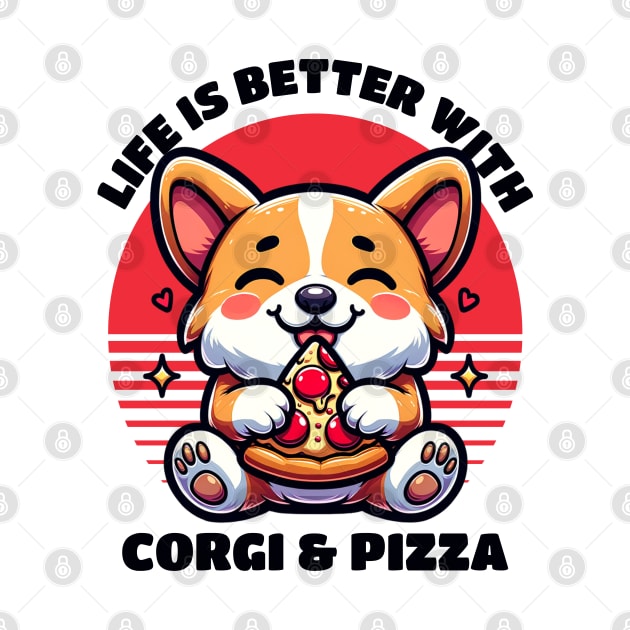 Life Is Better With Corgi And Pizza Pizza Lover Dog Lover by Odetee