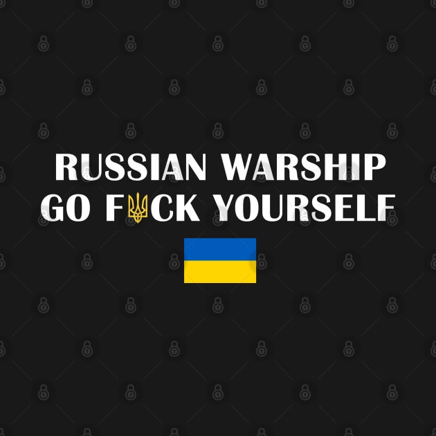 Russian Warship, Go F*ck Yourself by UniqueBoutiqueTheArt