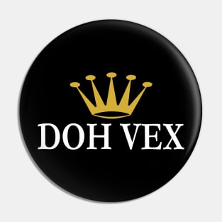 DOH VEX - IN WHITE - FETERS AND LIMERS – CARIBBEAN EVENT DJ GEAR Pin