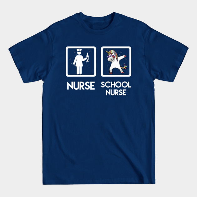 Disover DABBING UNICORN NURSE VS SCHOOL NURSE - Nurse - T-Shirt