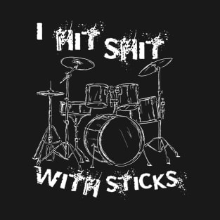 HIT SHIT WITH STICKS T-Shirt