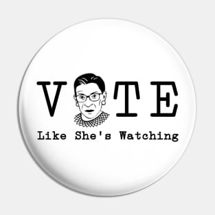 Vote Like She's Watching RBG Ruther Bader Ginsburg for Voterse Pin