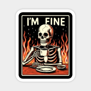 I'm fine i drink coffee Magnet