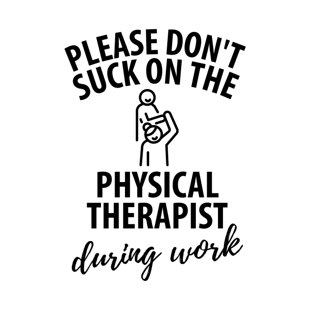 physiotherapist physical therapy gift saying funny by Johnny_Sk3tch