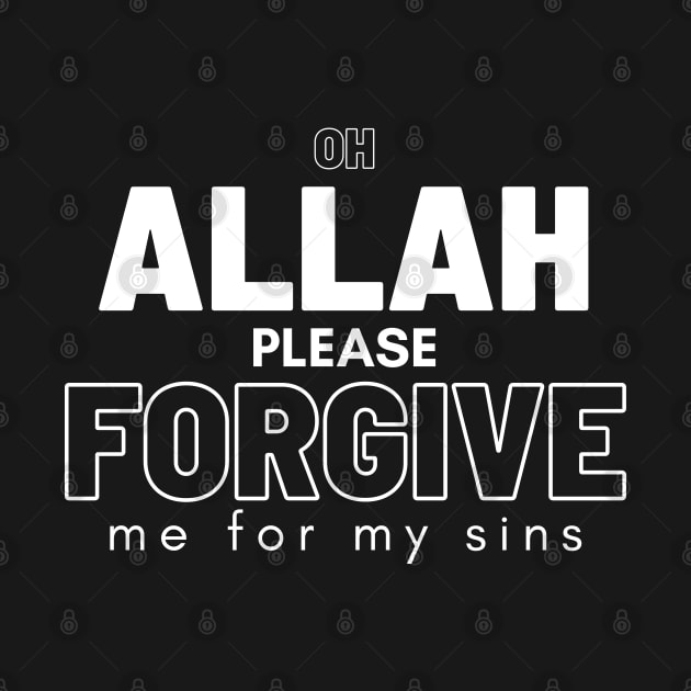 OH Allah Please Forgive Me for My Sins by Eleganzmod