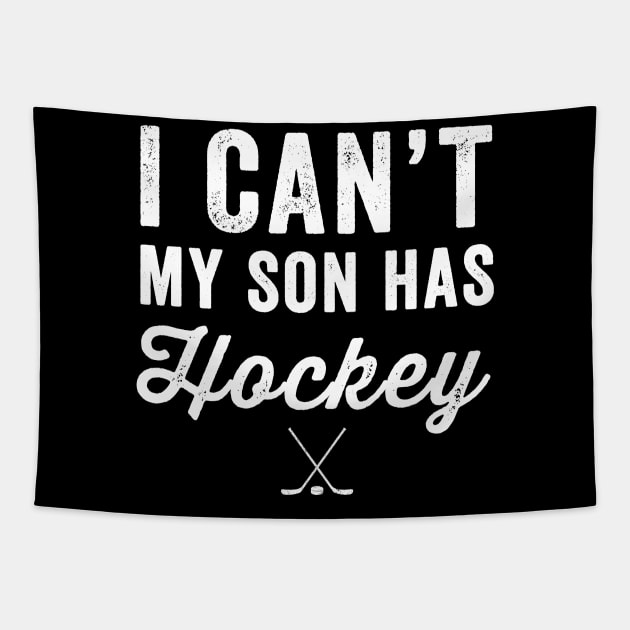 I can't my son has hockey Tapestry by captainmood