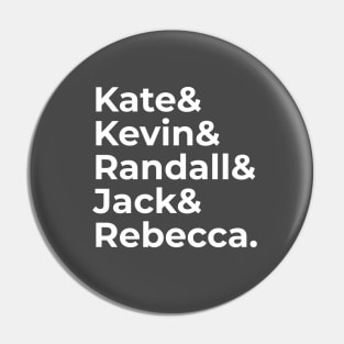 This is Kate, Kevin, Randall, Jack and Rebecca Pin