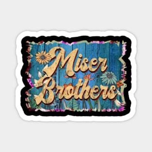 Retro Miser Name Flowers Limited Edition Proud Classic Styles Brothers Magnet