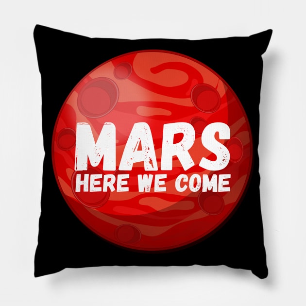 Mars, Here We Come! Funny Space Exploration Gift Pillow by nathalieaynie