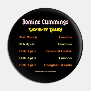 Dominic Cummings Covid Tour Pin