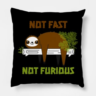 Lazy Sloth "Not Fast Not Furious" Pillow