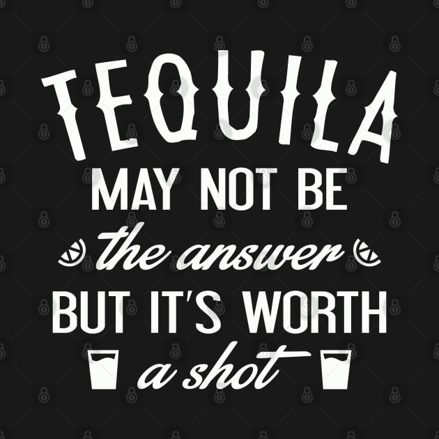 Tequila Worth A Shot by AmazingVision