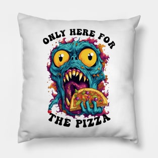 Only Here For The Pizza Monster Pillow