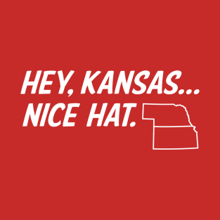 Hey, Kansas... Nice Hat.  Nebraska T-shirt by Corn Coast T-Shirt