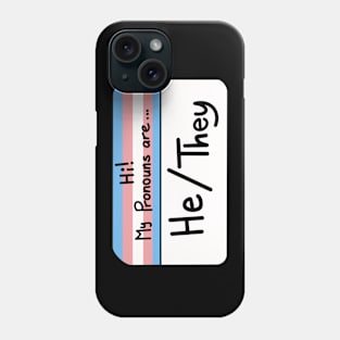 Pronouns Transgender Pride - He/They Phone Case