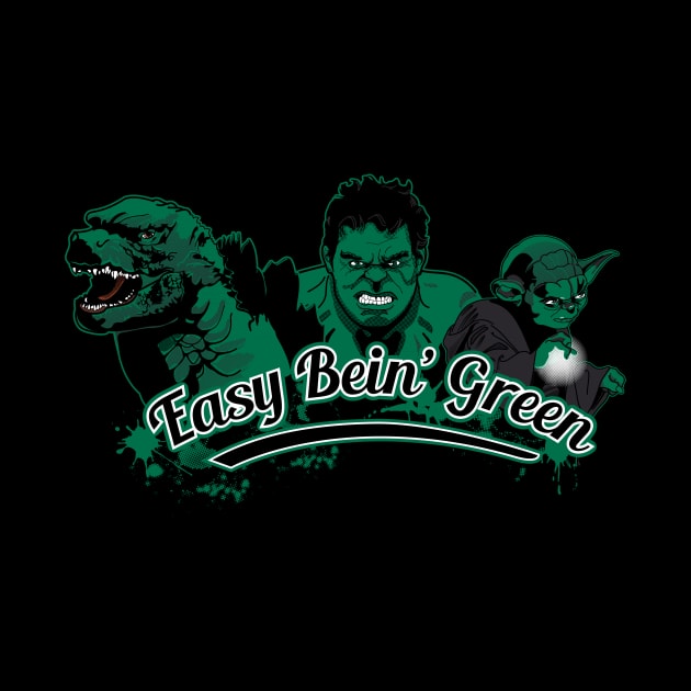 Easy Bein' Green by Heaze Tees