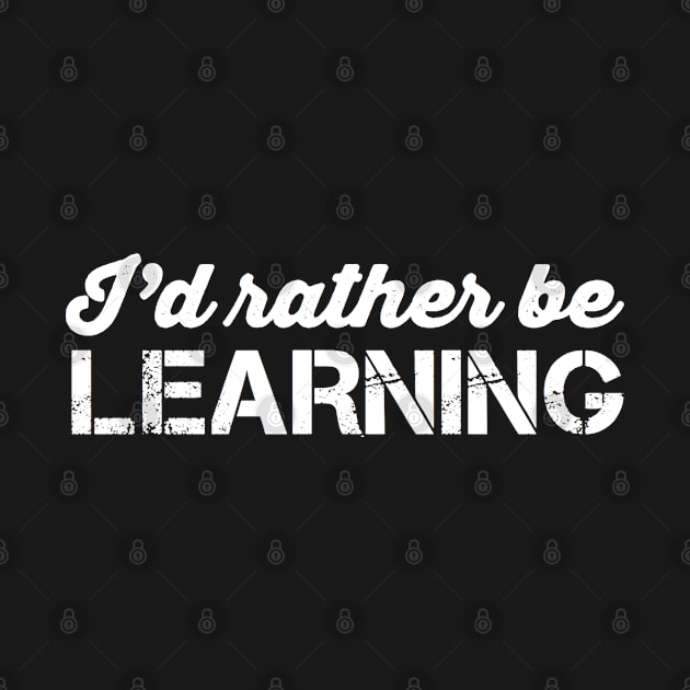 I'd Rather Be Learning by Inspire Enclave