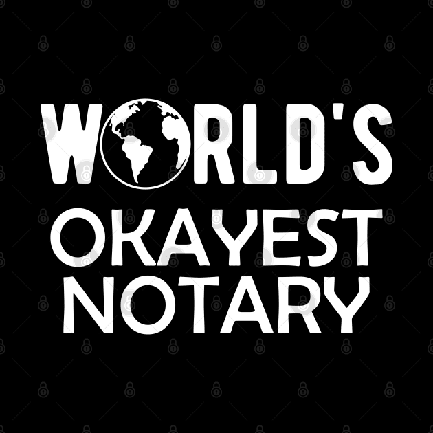 Notary - World's Okayest Notary by KC Happy Shop