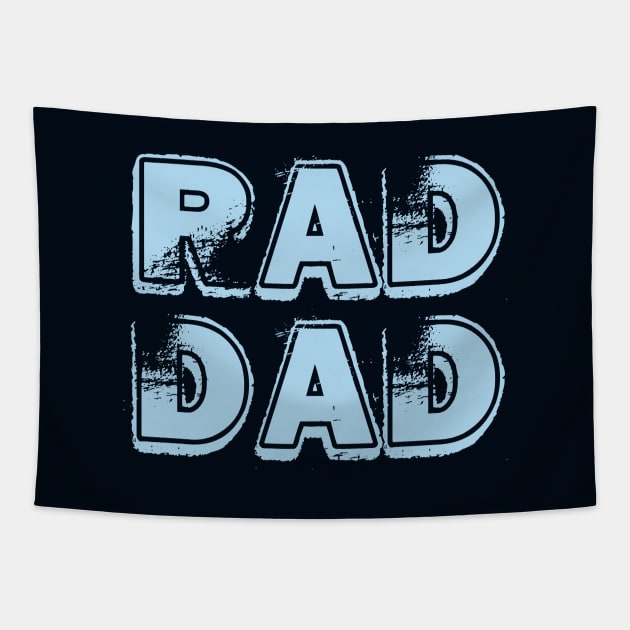 Rad Dad Best Father Slogan For Dads Tapestry by BoggsNicolas