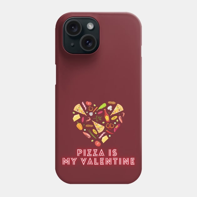 Pizza is my Valentine Phone Case by High Altitude