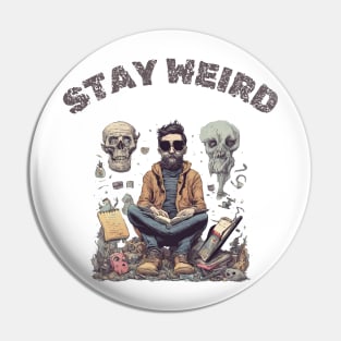 Stay Weird, Sarcastic, Funny Tee Pin