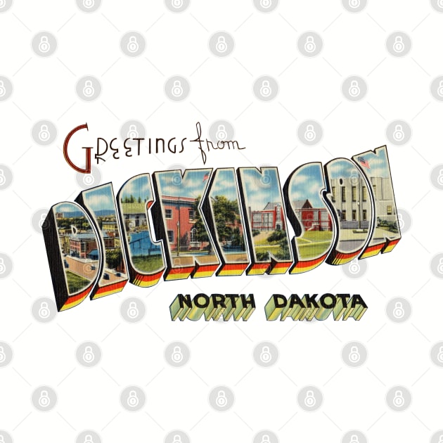 Greetings from Dickinson North Dakota by reapolo
