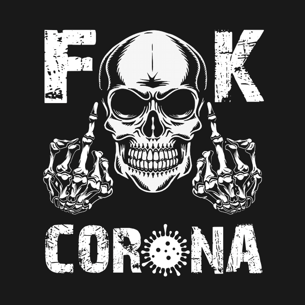 Fuck Corona Middle Finger Skull by Hound mom