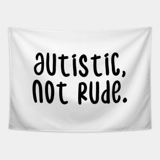 autistic, not rude Tapestry
