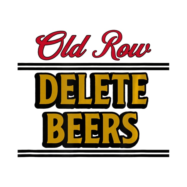 Old Row Delete Beers by williamarmin