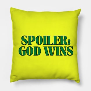 Spoiler: God Wins Christian Pillow