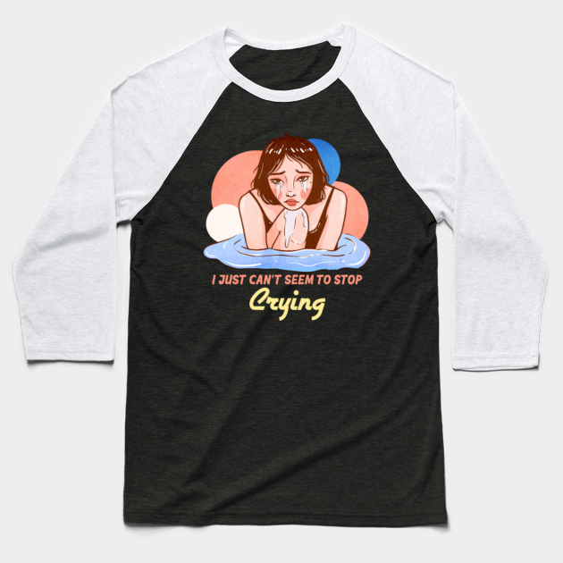 Aesthetic Art I Just Can T Seem To Stop Crying Aesthetic Baseball T Shirt Teepublic