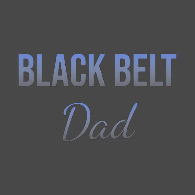 Black belt dad by Apollo Beach Tees