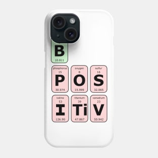 Be Positive Phone Case