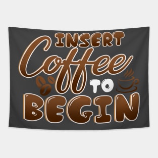 Insert Coffee Begin Tapestry