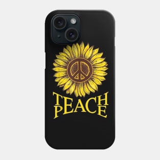 Teach Peace T-shirt Sunflower teach peace teacher lover Phone Case