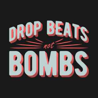 DROP BEATS NOT BOMBS - VINTAGE T-Shirt