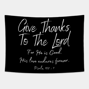 Give Thanks to the LORD Bible Verse Quote Christian Gifts Store Tapestry