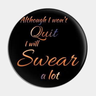 Wont Quit Pin