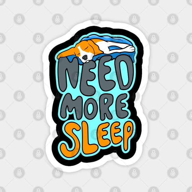 Need More Sleep - Beagle Magnet by santelmoclothing