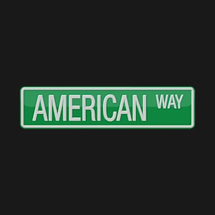 American Way Street Sign T-Shirt