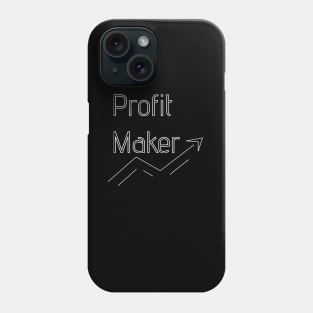 Profit maker, Trader Phone Case
