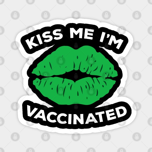 kiss me i'm vaccinated humour Magnet by SDxDesigns