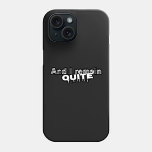 And I remain quite | Introvert Phone Case